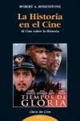 Book La historia en el cine : el cine sobre la historia Robert A. Rosenstone