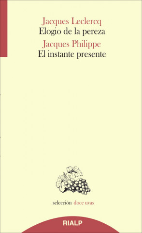 Kniha Elogio de la pereza ; El instante presente Jacques Leclercq