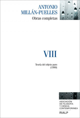 Carte Millán-Puelles. VIII. Obras completas ANTONIO MILLAN-PUELLES