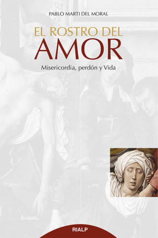 Книга El rostro del amor PABLO MARTI DEL MORAL