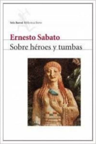 Könyv Sobre héroes y tumbas Ernesto Sábato