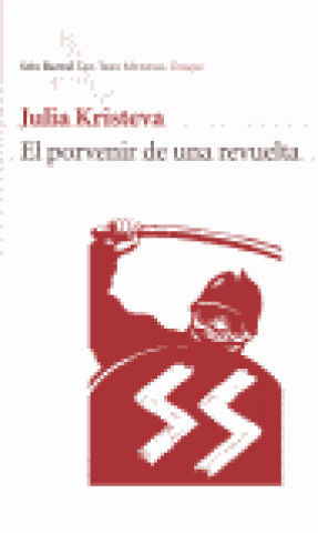 Książka El porvenir de una revuelta Julia Kristeva