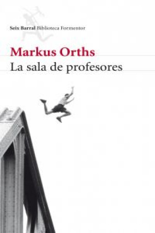 Kniha La sala de profesores Markus Orths