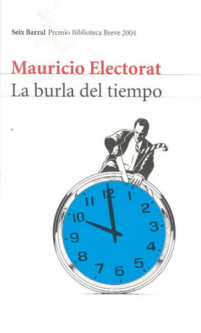 Knjiga La burla del tiempo Mauricio Electorat