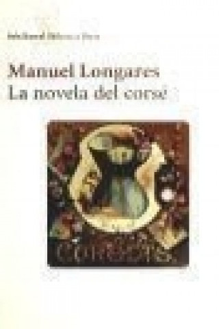 Buch La novela del corsé Manuel Longares Alonso