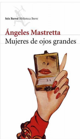 Книга Mujeres de ojos grandes Ángeles Mastretta