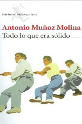 Könyv Todo lo que era sólido Antonio Mu?oz Molina