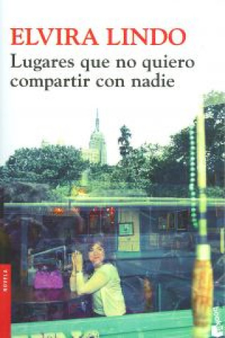 Book Lugares que no quiero compartir con nadie ELVIRA LINDO