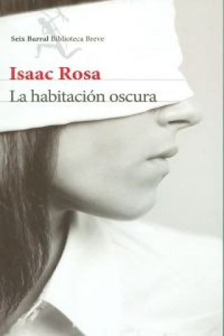 Kniha La habitación oscura Isaac Rosa