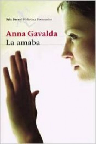 Libro La amaba Anna Gavalda