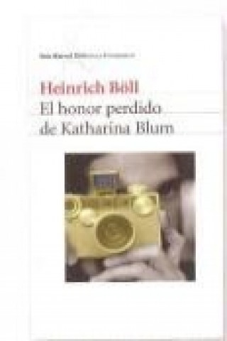 Kniha El honor perdido de Katharina Blum Heinrich Böll