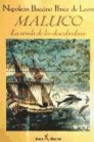 Könyv Maluco : (la novela de los descubridores) Napoleón Baccino Ponce de León