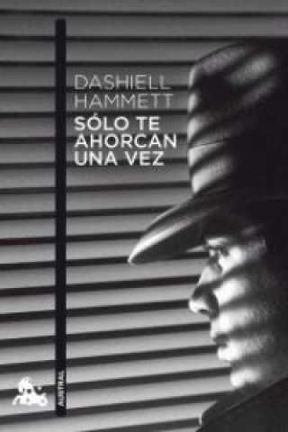 Carte A-701. SOLO TE AHORCAN UNA VEZ (N/E) DASHIELL HAMMETT