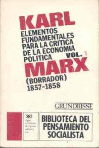 Könyv Elementos fundamentales para la crítica de la economía política. Vol. 1 