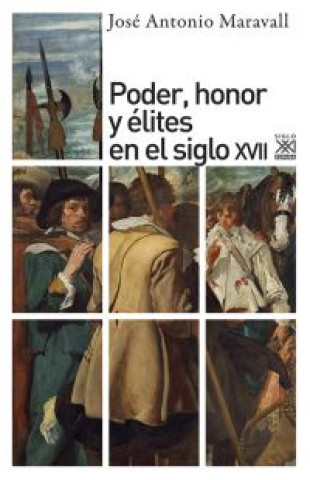 Libro Poder, honor y élites en el siglo XVII José Antonio Maravall