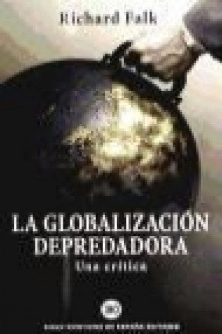 Kniha La globalización depredadora : una crítica Richard Fack