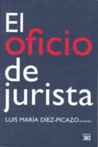 Kniha El oficio de jurista LUIS DIEZ PICAZO