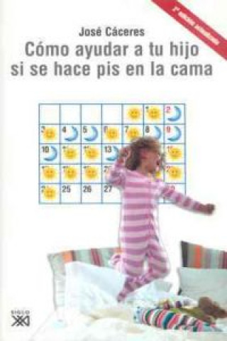 Buch Cómo ayudar a tu hijo si se hace pis en la cama José Cáceres