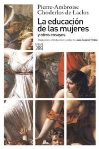 Книга La educación de las mujeres y otros ensayos Pierre-Ambroise-François Choderlos de Laclos