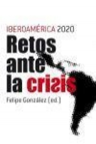 Knjiga Iberoamérica 2020 : retos ante la crisis Fernando Henrique . . . [et al. ] Cardoso