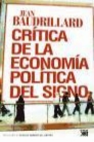 Book Crítica de la economía política del signo JEAN BAUDRILLARD