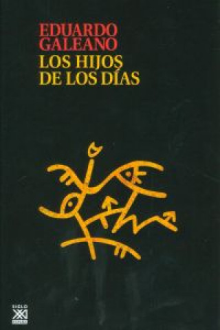 Carte Los hijos de los dias EDUARDO GALEANO