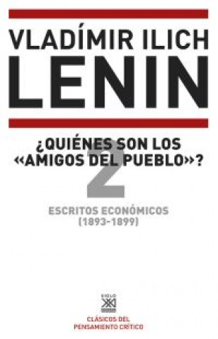 Kniha ESCRITOS ECONOMICOS 2 QUIENES SON LOS «AMIGOS DEL PUEBLO VLADIMIR ILICH LENIN