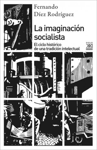 Βιβλίο Imaginación socialista: el ciclo histórico de una tradición intelectual FERNANDO DIEZ RODRIGUEZ