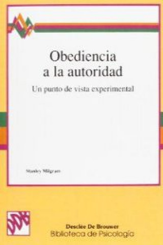 Kniha Obediencia a la autoridad : un punto de vista experimental Stanley Milgram