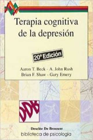 Carte Terapia cognitiva de la depresión John . . . [et al. ] Rush