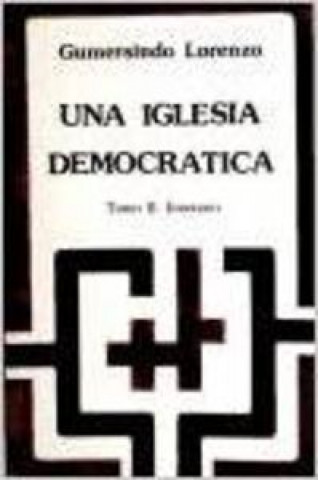 Buch Una iglesia democrática. T.2. Itinerario Gumersindo Cerezo