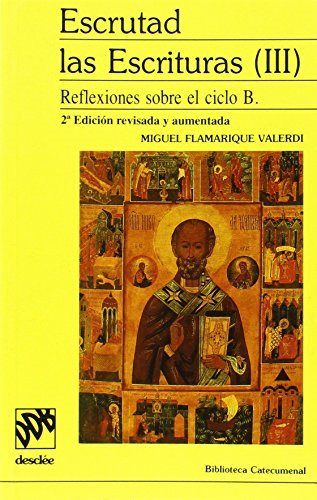 Buch Escrutad las escrituras III : reflexiones sobre el ciclo B Miguel Flamarique Balerdi