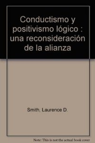 Książka Conductismo y positivismo lógico : una reconsideración de la alianza 