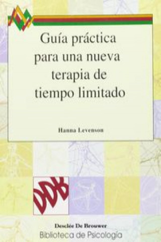 Kniha Guía práctica para una nueva terapia de tiempo limitado : tratamiento en 20 sesiones Hanna Levenson