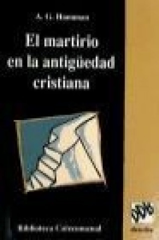 Buch El martirio en la antigüedad cristiana A. G. Hamman