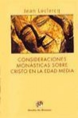 Kniha Consideraciones monásticas sobre Cristo en la Edad Media Jean Leclercq
