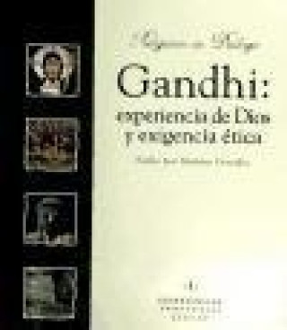 Carte Gandhi, experiencia de dios y exigencia ética Emilio J. . . . [et al. ] Martínez González