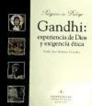 Książka Gandhi, experiencia de dios y exigencia ética Emilio J. . . . [et al. ] Martínez González