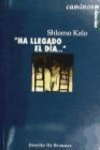 Kniha Ha llegado el día-- Shlomo Kalo