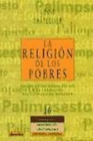 Könyv La religión de los pobres : Europa en los siglos XVI-XIX y la formación del catolicismo moderno Louis Chatellier