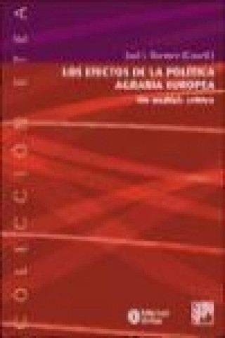 Knjiga Los efectos de la política agraria europea : un análisis crítico José Juan Romero Rodríguez