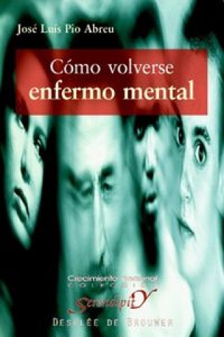 Kniha Cómo volverse enfermo mental José Luis Pío Abreu