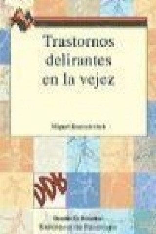 Kniha Trastornos delirantes en la vejez Miguel Krassoievich