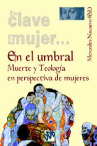 Kniha En el umbral : muerte y teología en perspectiva de mujeres Nuria Calduch-Benages