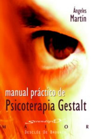 Carte Manual práctico de psicoterapia Gestalt Ángeles . . . [et al. ] Martín González
