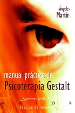 Kniha Manual práctico de psicoterapia Gestalt Ángeles . . . [et al. ] Martín González