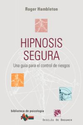 Carte Hipnosis segura : una guía para el control de riesgos Roger Hambleton