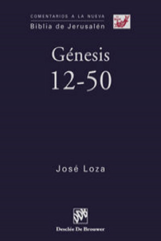 Buch Génesis 12-50 José Loza Vera