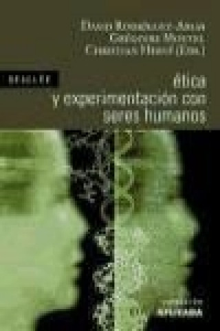 Carte Ética y experimentación con seres humanos David . . . [et al. ] Rodríguez-Arias Vailhen