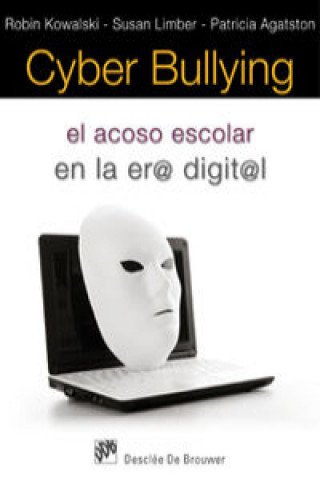 Книга Cyber bullying : el acoso escolar en la era digital Patricia Agatston